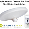 Santevia Ceramic Pre-Filter